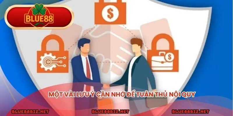 Điều Khoản Điều Kiện - Trọn Bộ Nguyên Tắc Cần Nắm Rõ Một vài lưu ý cần nhớ để tuân thủ nội quy