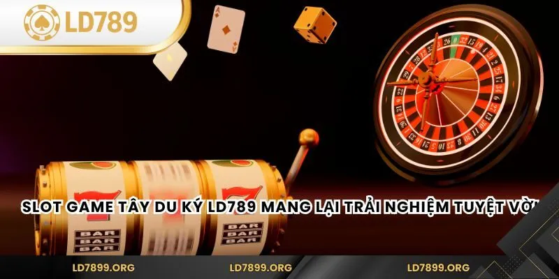 Slot Game Tây Du Ký tại LD789 – Khám Phá Kho Báu Huyền Thoại Slot Game Tây Du Ký LD789 mang lại trải nghiệm tuyệt vời